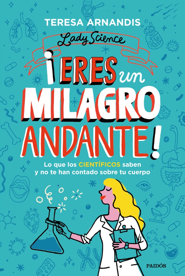 Eres un milagro andante. Teresa Arnandis. Lady Science