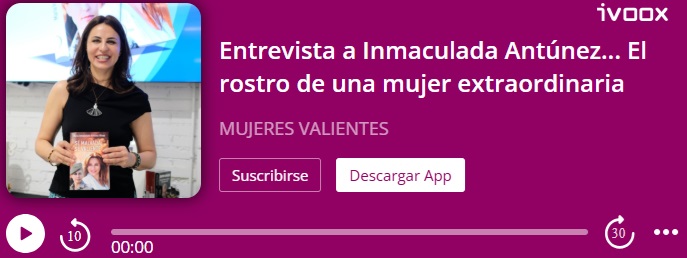 Inmaculada Antúnez... El rostro de una mujer extraordinaria. Mujeres Valientes.